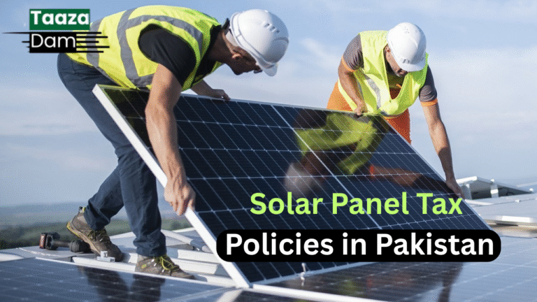 Solar Panel Tax Policies in Pakistan